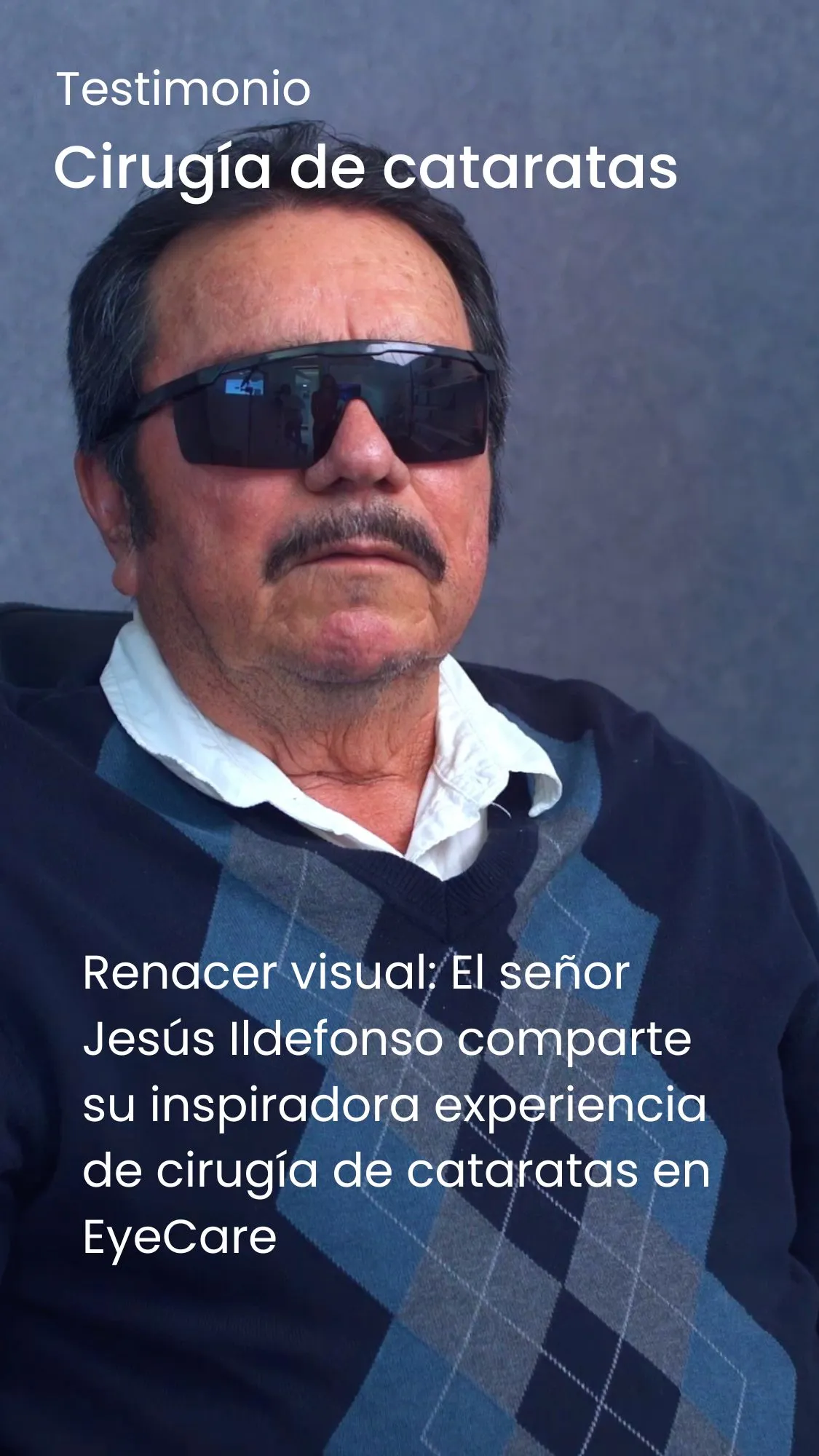 Jesús Ildefonso — Cirugía de cataratas. El señor Jesús Ildefonso comparte su inspiradora experiencia de cirugía de cataratas en EyeCare.